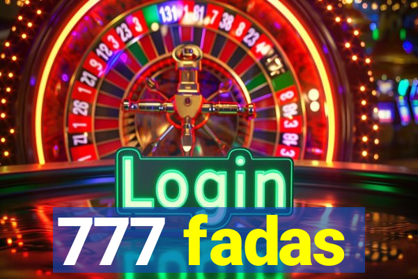 777 fadas